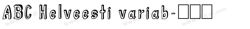 ABC Helveesti variab字体转换